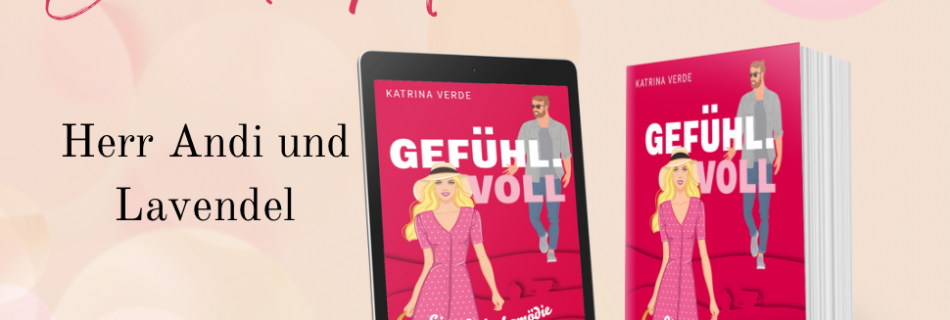 Bonuskapitel zu "Gefühlvoll" von Katrina Verde, Herr Andi und Lavendel