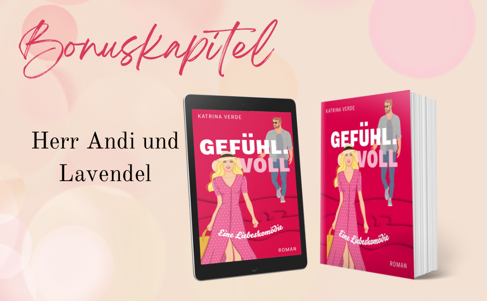 Bonuskapitel zu "Gefühlvoll" von Katrina Verde, Herr Andi und Lavendel