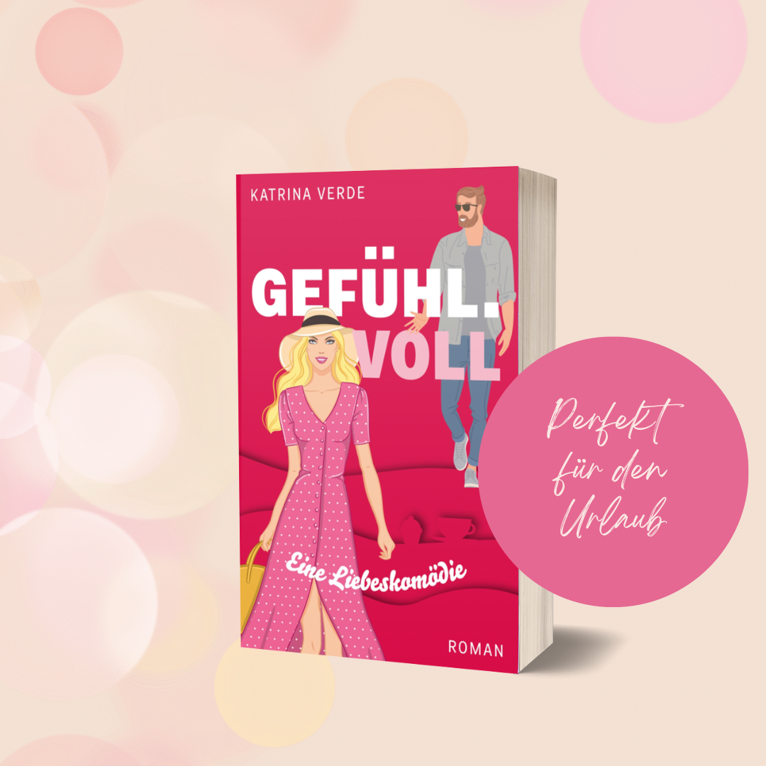 Der Sommerroman "Gefühlvoll" von Katrina Verde ist als Taschenbuch erhältlich