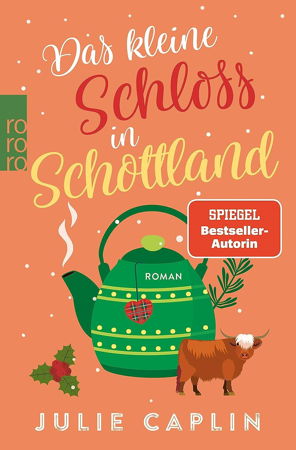 Das kleine Schloss in Schottland Julie Caplin Rowohlt