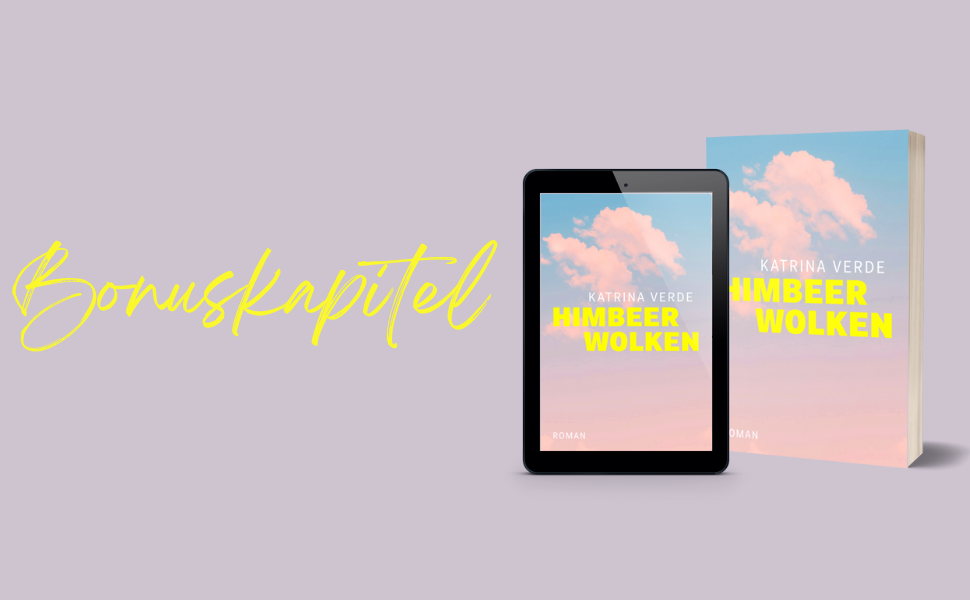 Bonuskapitel Katrina Verde Himbeerwolken